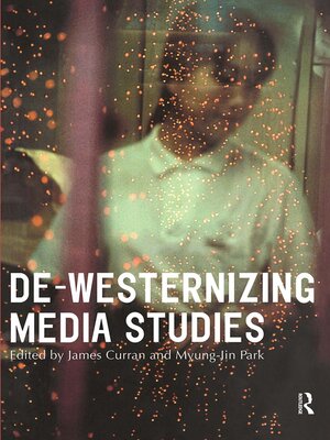 cover image of De-Westernizing Media Studies
